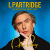 I, Partridge: We Need To Talk About Alan - Alan Partridge