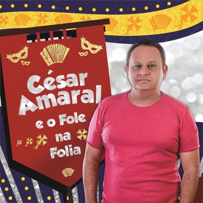 César Amaral e o Fole na Folia - Single