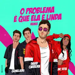 O Problema É Que Ela É Linda (Remix) [feat. MC Rita & Gemeliers] - Single - David Carreira
