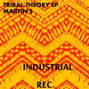 Tribal Theory EP. (feat. Martin's) - EP