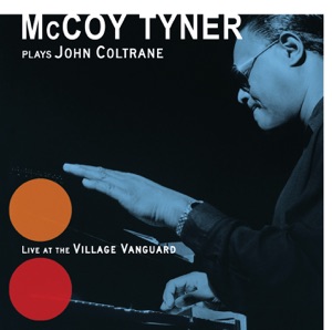 McCoy Tyner Plays John Coltrane - Live at the Village Vanguard