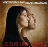 Je suis une tombe (Version duo) - Vincent Baguian & Diane Minassian