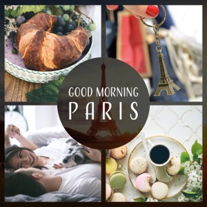 Good Morning Paris – Hot Croissant & Coffee, Perfect Motivation for the Day, Powerful Smooth Jazz for Relax