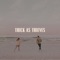 Thick as Thieves - Rob & Kirby Kaple lyrics