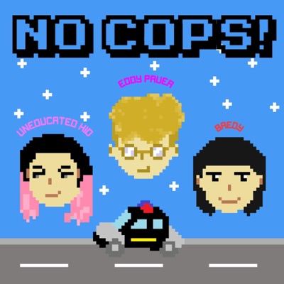 No Cops! (feat. Uneducated Kid & Bredy) - Single