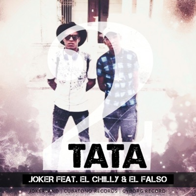Tata 2 (feat. El Chilly & el Falso) - Single