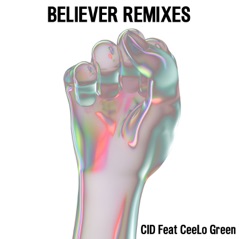 Believer (feat. CeeLo Green) [Remixes] - Single