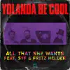 Yolanda Be Cool - All That She Wants (feat. SYF & Fritz Helder) [Human Life Remix]