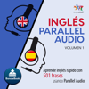 Inglés Parallel Audio [English Parallel Audio]: Aprende inglés rápido con 501 frases usando Parallel Audio - Volumen 1 (Unabridged) - Lingo Jump