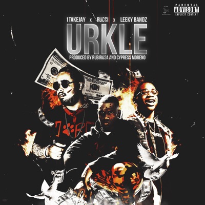 URKLE (feat. Rucci & Leeky Bandz) - Single