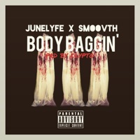 Body Baggin' (feat. SmooVth) - Single - JuneLyfe