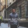 Unknown and Infamous
