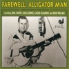 Farewell, Alligator Man: A Tribute to the Music of Jimmy C. Newman, 2017