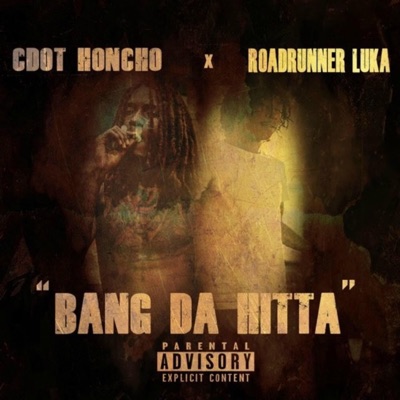 Bang Da Hitta (feat. Cdot Honcho) - Single