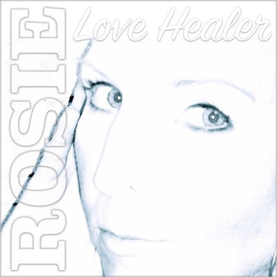 Love Healer (feat. Rosie) - Single