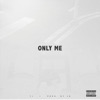 Only Me - Single