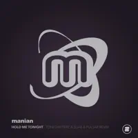 Hold Me Tonight (Toneshifterz & Suae & Pulsar Remix) — Manian