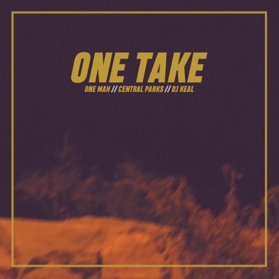 One Take (feat. DJ Keal) - Single