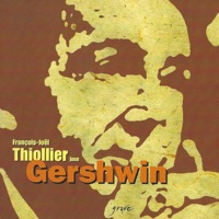 Œuvres pour piano de Gershwin - François-Joël Thiollier