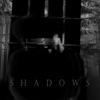 Shadows - Single