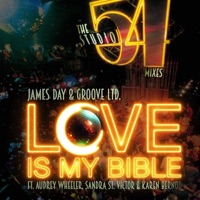 Love Is My Bible (Studio 54 Mixes) - EP - James Day & Groove Ltd.