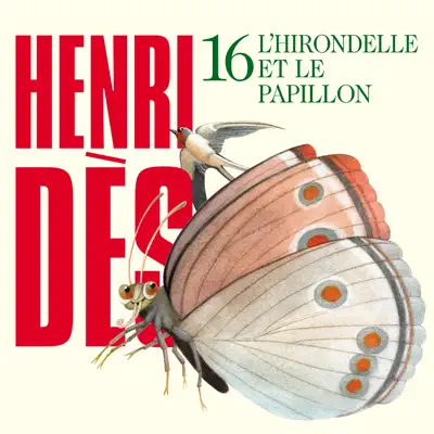 Henri Dès, Vol. 16: L'hirondelle et le papillon - Henri Des Henri Dès, Vol. 16: L'hirondelle et le papillon - Henri Des