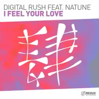 I Feel Your Love (Extended Mix) [feat. Natune] — Digital Rush