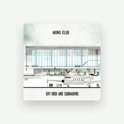 Listen to Mono Club, watch music videos, read bio, see tour dates & more!