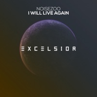 I Will Live Again - Single - Noise Zoo