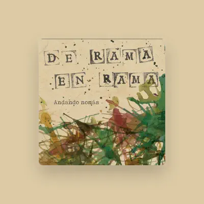 Listen to De Rama En Rama, watch music videos, read bio, see tour dates & more!