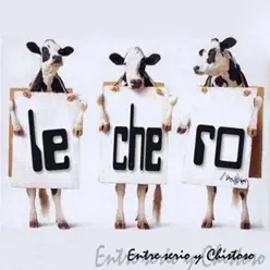 Entre Serio y Chistoso - Lechero Mon Entre Serio y Chistoso - Lechero Mon