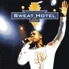 Sweat Hotel Live