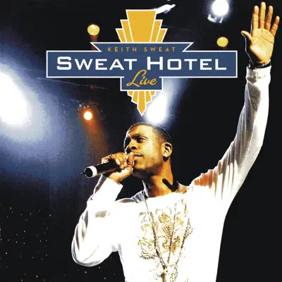 Sweat Hotel Live - Keith Sweat