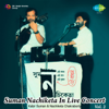 Suman Nachiketa in Live Concert, Vol. 2 - Kabir Suman & Nachiketa Chakraborty
