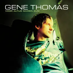 Voor Altijd Samen Zijn - Single - Gene Thomas