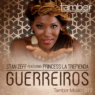 Guerreiros (feat. Princess La Tremenda) by Stan Zeff song reviws