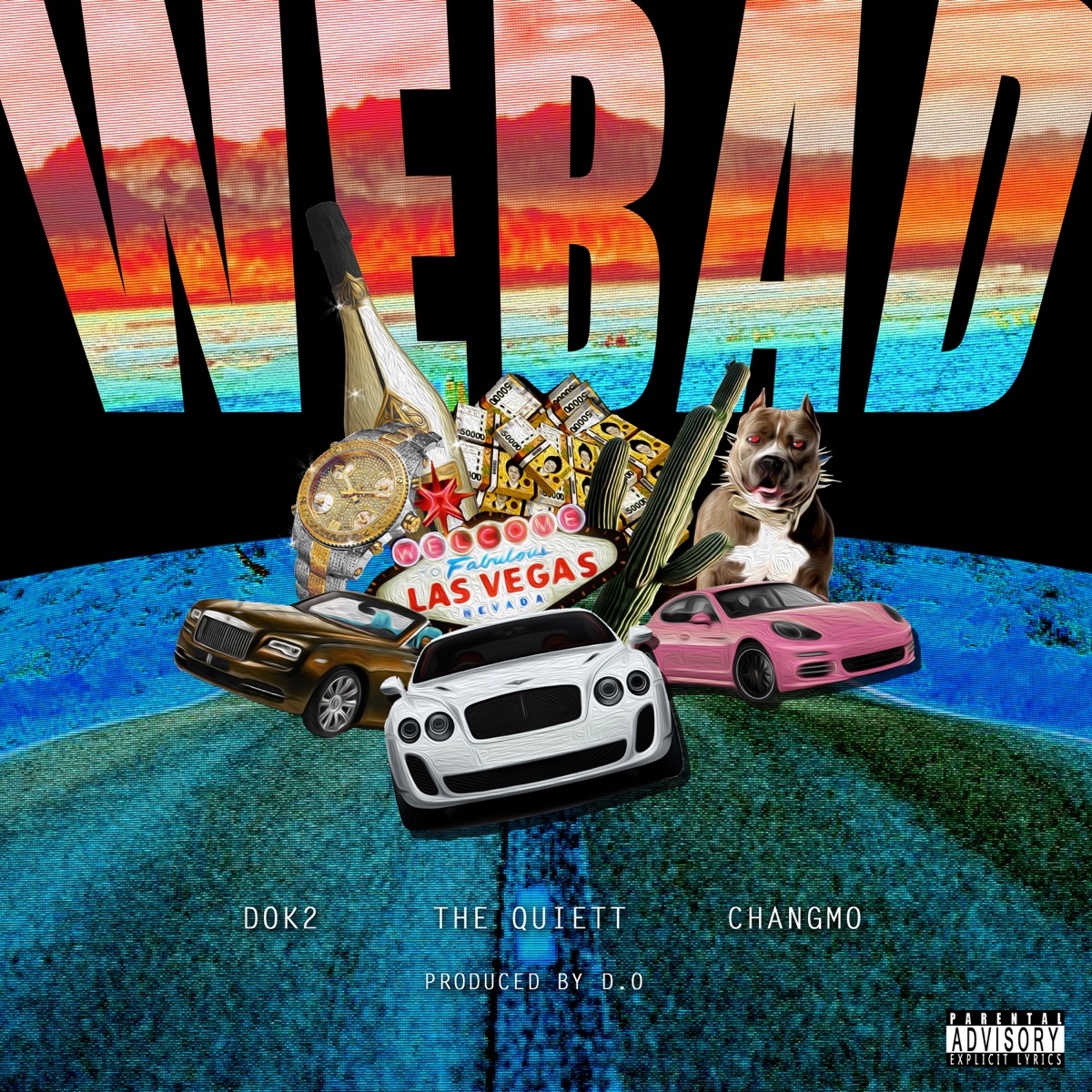 CHANGMO, The Quiett, Dok2 – We Bad (Prod by D.O) – Single