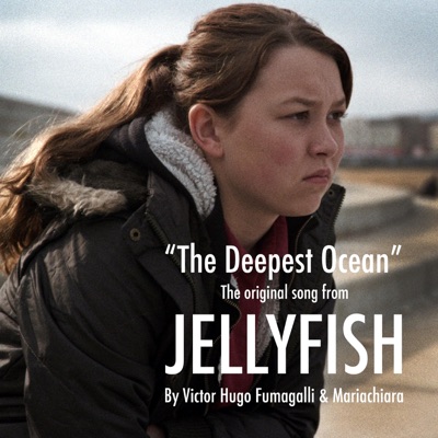 The Deepest Ocean (Original Song from Jellyfish) [feat. Mariachiara] - Single