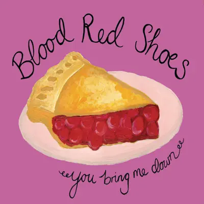 You Bring Me Down - Single - Blood Red Shoes