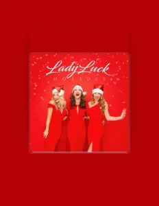 Listen to Lady Luck, watch music videos, read bio, see tour dates & more!