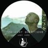 Too Many Questions - Single