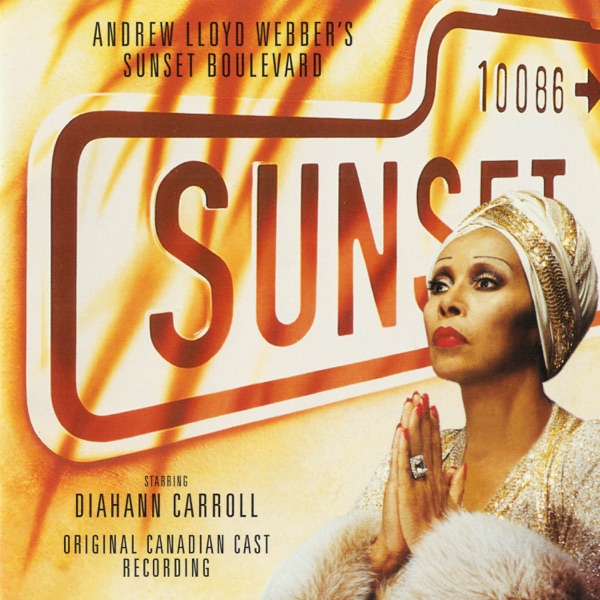 Sunset Boulevard (Original Canadian Cast Recording) - Andrew Lloyd Webber, Diahan Carroll & 