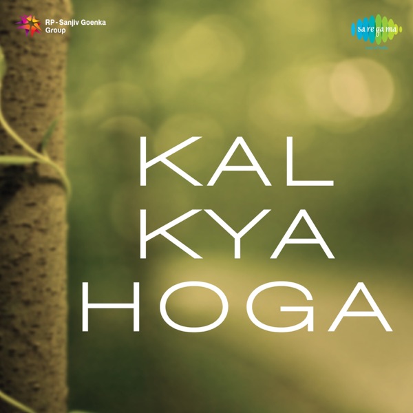 Kal Kya Hoga (Original Motion Picture Soundtrack)