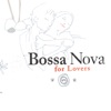Bossa Nova For Lovers, 2003