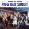 Green Velvet - PAPA BEAT SUNSET lyrics