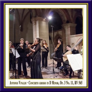 Vivaldi: Concerto grosso in D Minor, Op. 3, No. 11, RV 565 (Live) - Single