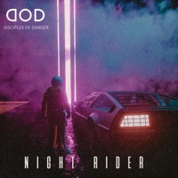 Night Rider (feat. Eli Lefty) - Single - Disciples of Danger