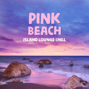 Pink Beach: Island Lounge Chill - Coffee Bar, Blissul Relaxation, Summer Background Music