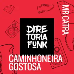 Caminhoneira Gostosa - Single - Mr Catra Caminhoneira Gostosa - Single - Mr Catra