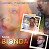 Bella bionda (feat. Daniele De Martino) - Single